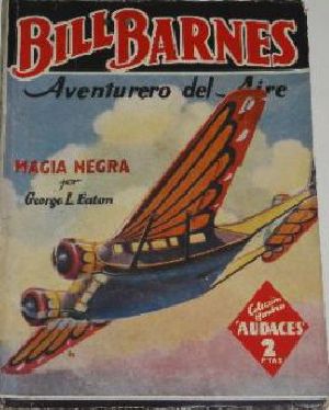 [Bill Barnes, aventurero del aire 22] • Magia Negra